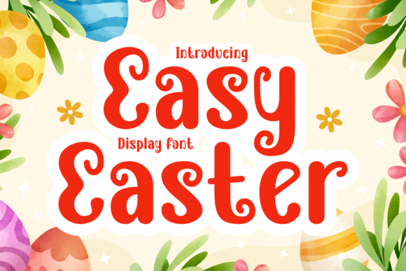 Easy Easter: A Playful Display Font for Digital Branding