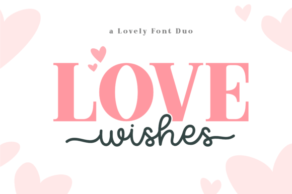 Love Wishes Duo: A Stylish Font for Modern Branding